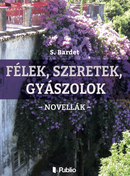 Félek, szeretek, gyászolok (ekönyv)