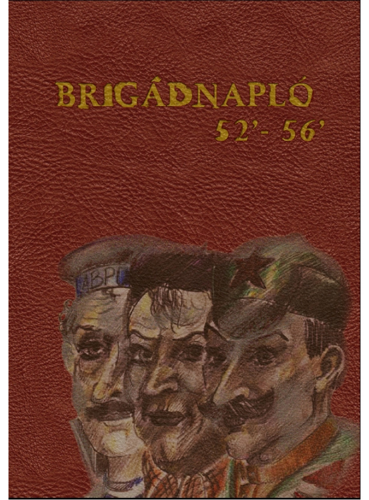 Brigádnapló 52'-56' (ekönyv) Brigádnapló 52'-56' (ekönyv)