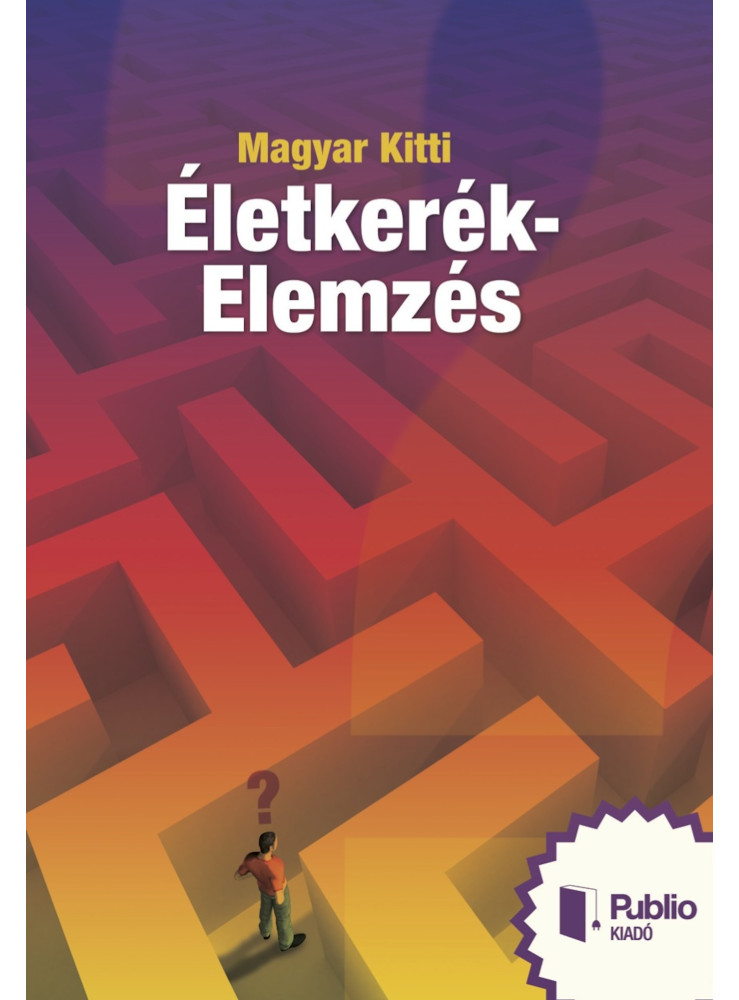 Életkerék-Elemzés (ekönyv) Életkerék-Elemzés (ekönyv)