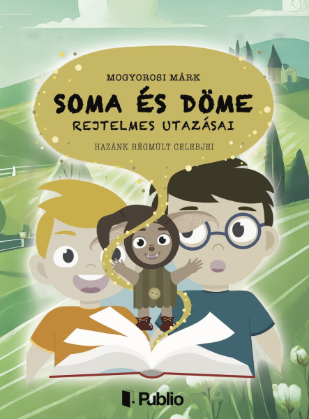 Soma és Döme rejtelmes utazásai