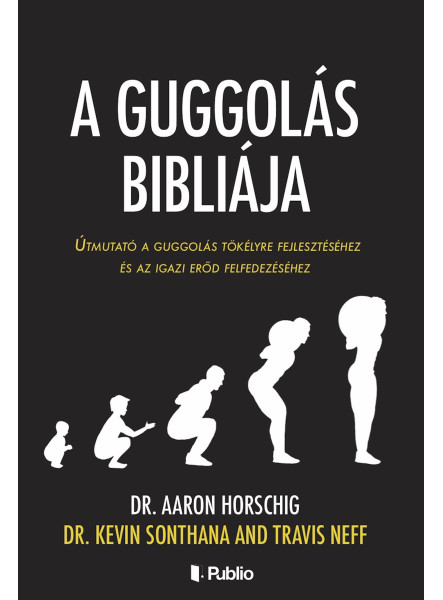 A GUGGOLÁS BIBLIÁJA A GUGGOLÁS BIBLIÁJA