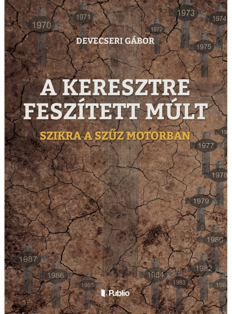 A KERESZTRE FESZÍTETT MÚLT (ekönyv)