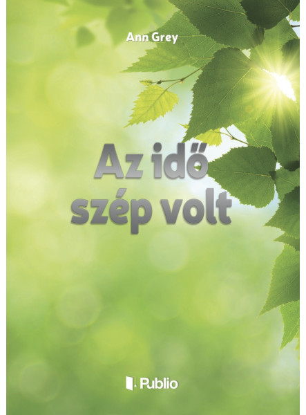 Az idő szép volt Az idő szép volt