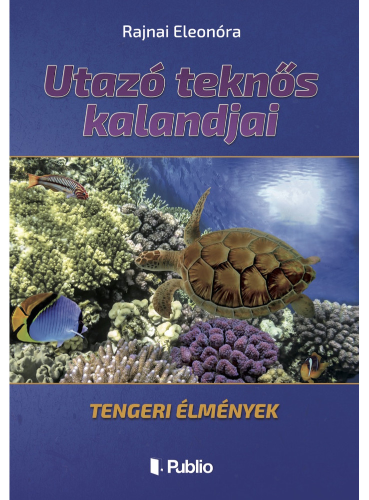 Utazó teknős kalandjai (ekönyv) Utazó teknős kalandjai (ekönyv)