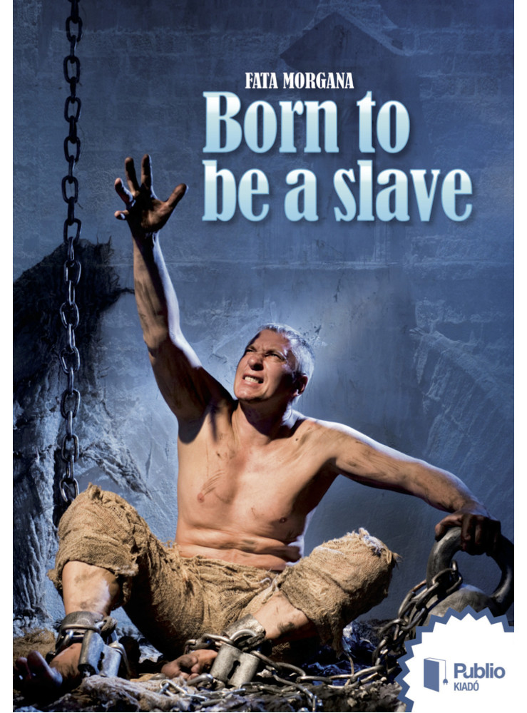 Born to be a slave (ekönyv) Born to be a slave (ekönyv)