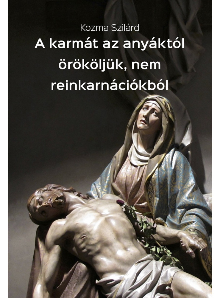 A karmát az anyáktól örököljük, nem reinkarnációkból (ekönyv)