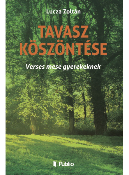 Tavasz köszöntése Tavasz köszöntése