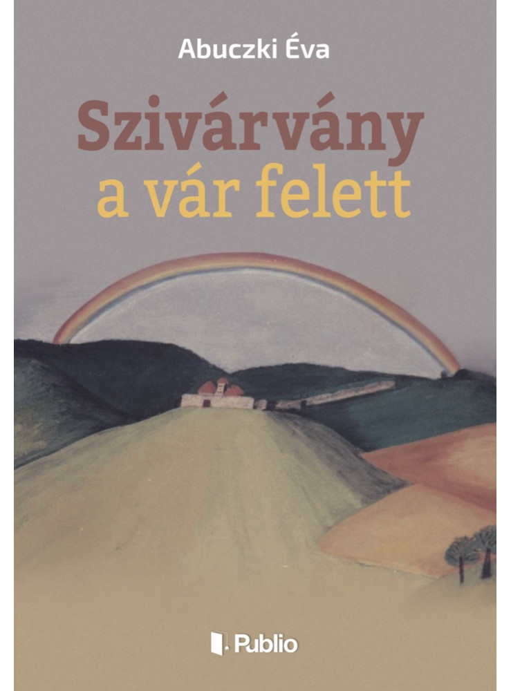 Szivárvány a vár felett (ekönyv) Szivárvány a vár felett (ekönyv)