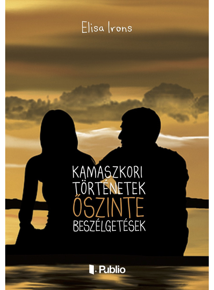Kamaszkori történetek, őszinte beszélgetések (ekönyv) Kamaszkori történetek, őszinte beszélgetések (ekönyv)