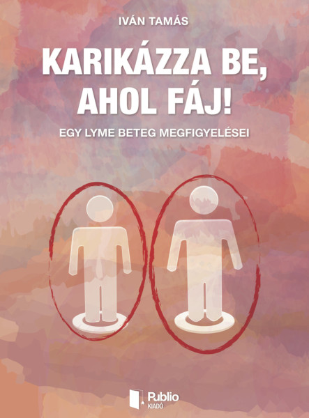 Karikázza be, ahol fáj! (Második kiadás) (ekönyv)