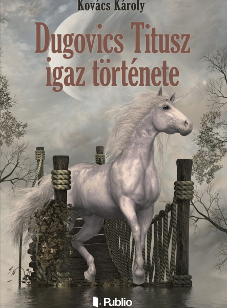 Dugovics Titusz igaz története (ekönyv)