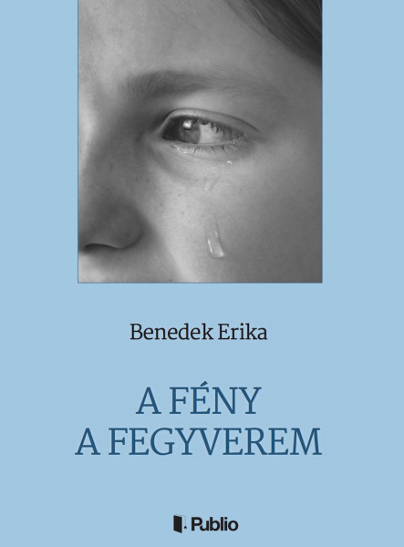 A Fény a fegyverem (ekönyv)