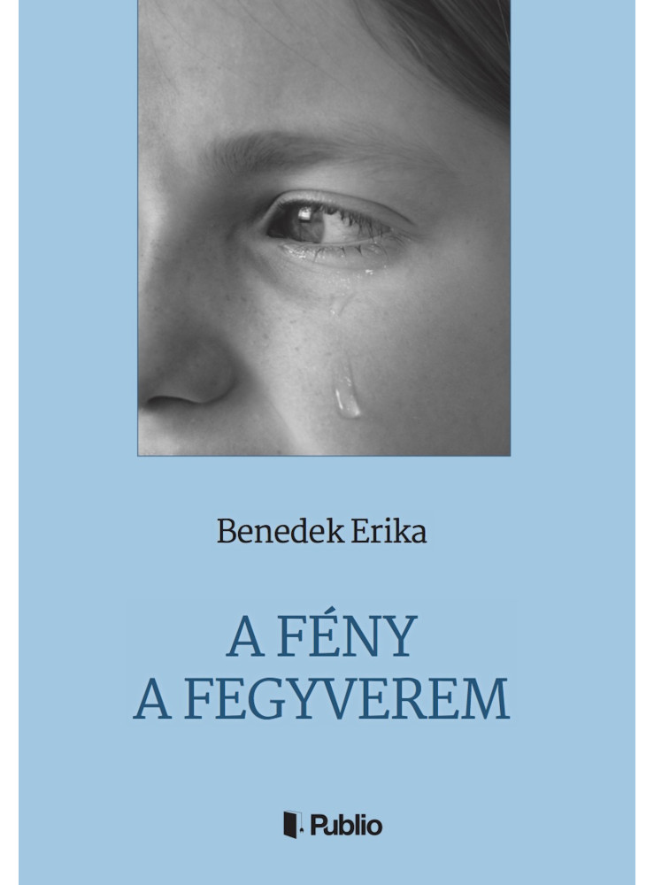 A Fény a fegyverem (ekönyv)