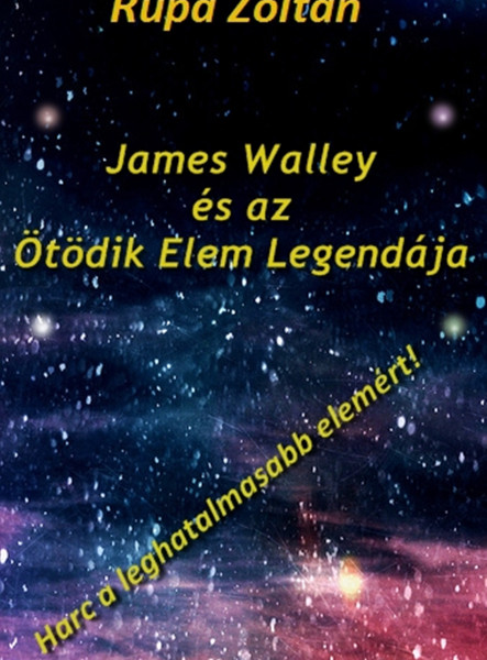James Walley és az Ötödik Elem Legendája (ekönyv)