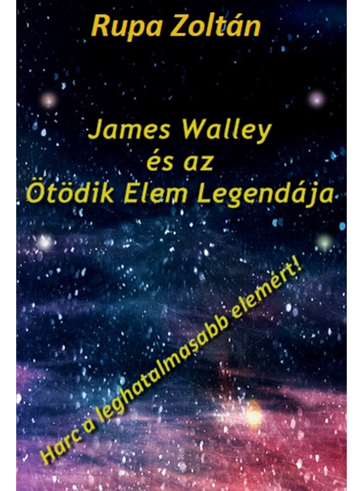 James Walley és az Ötödik Elem Legendája (ekönyv)