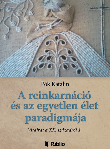 A reinkarnáció és az egyetlen élet paradigmája (ekönyv)