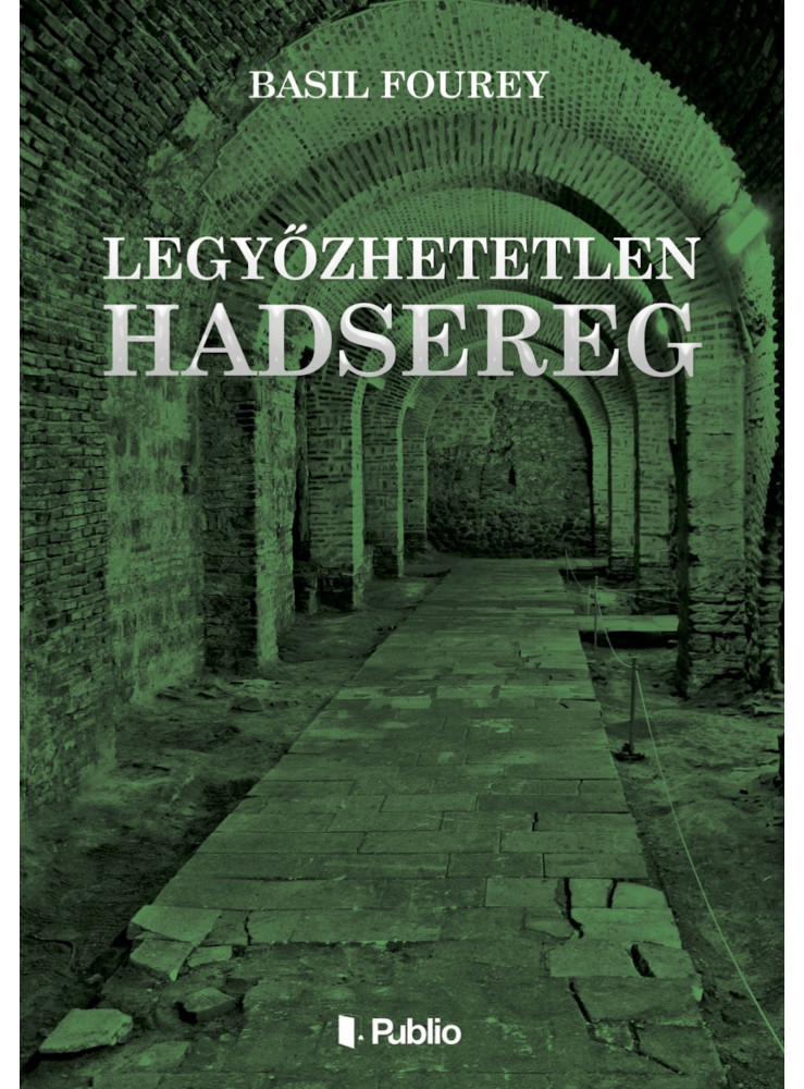 Legyőzhetetlen hadsereg (ekönyv) Legyőzhetetlen hadsereg (ekönyv)