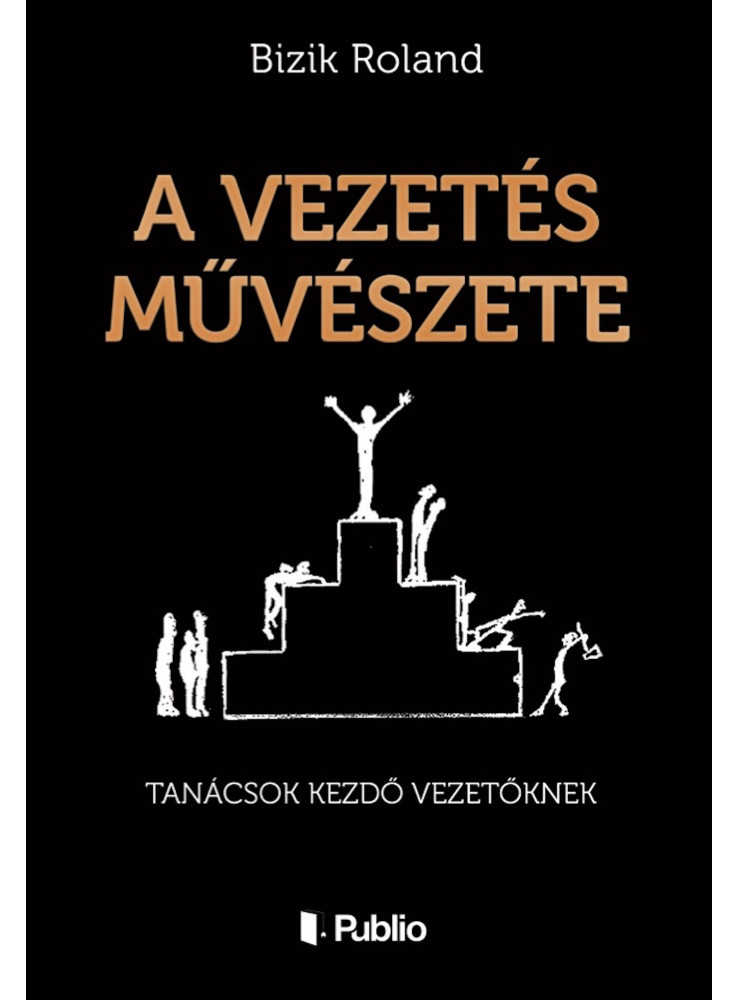 A vezetés művészete (ekönyv) A vezetés művészete (ekönyv)