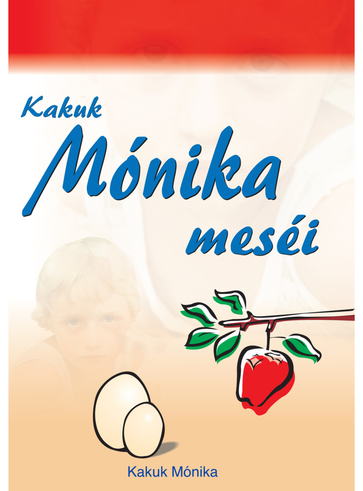 Kakuk Mónika meséi (ekönyv) Kakuk Mónika meséi (ekönyv)