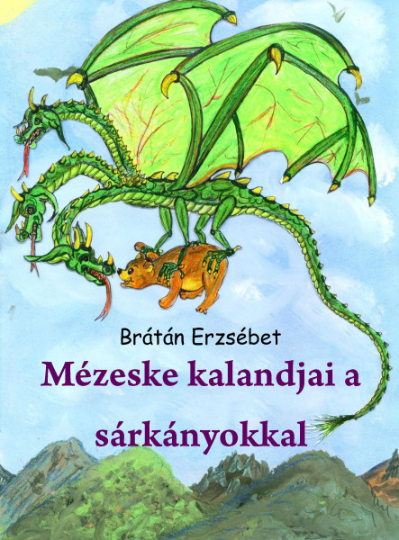 Mézeske kalandjai a sárkányokkal (Második kiadás) (ekönyv)