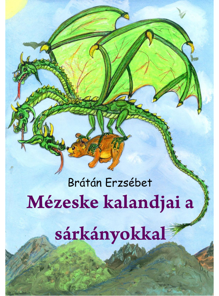 Mézeske kalandjai a sárkányokkal (Második kiadás) (ekönyv)