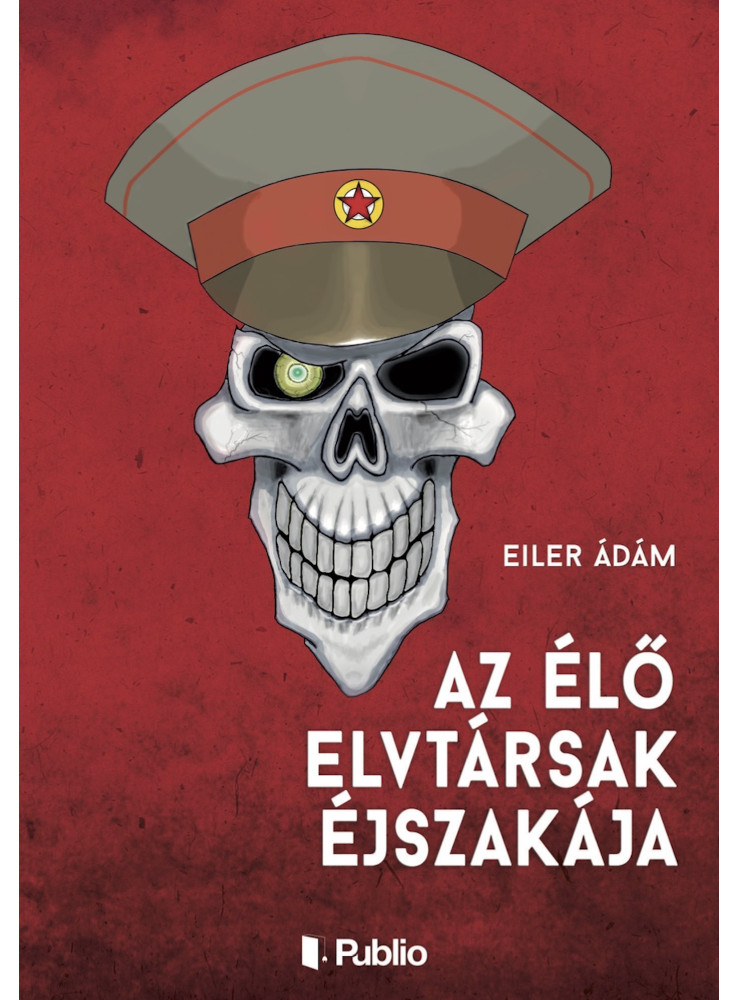 Az élő elvtársak éjszakája (ekönyv) Az élő elvtársak éjszakája (ekönyv)