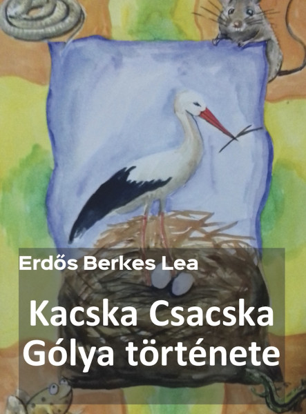 Kacska Csacska Gólya története (ekönyv)