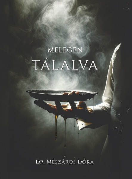 Melegen tálalva