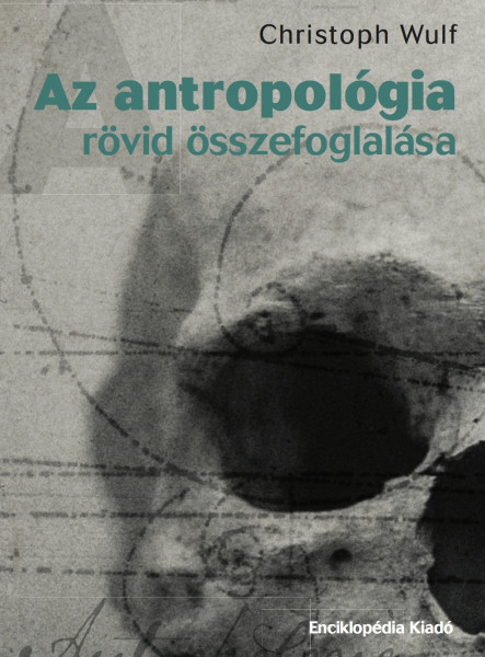 Az antropológia rövid összefoglalása (ekönyv)