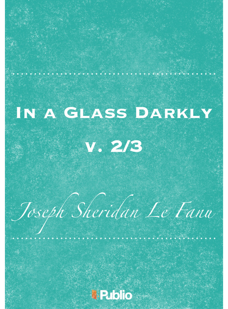 In a Glass Darkly, v. 2/3 (ekönyv)