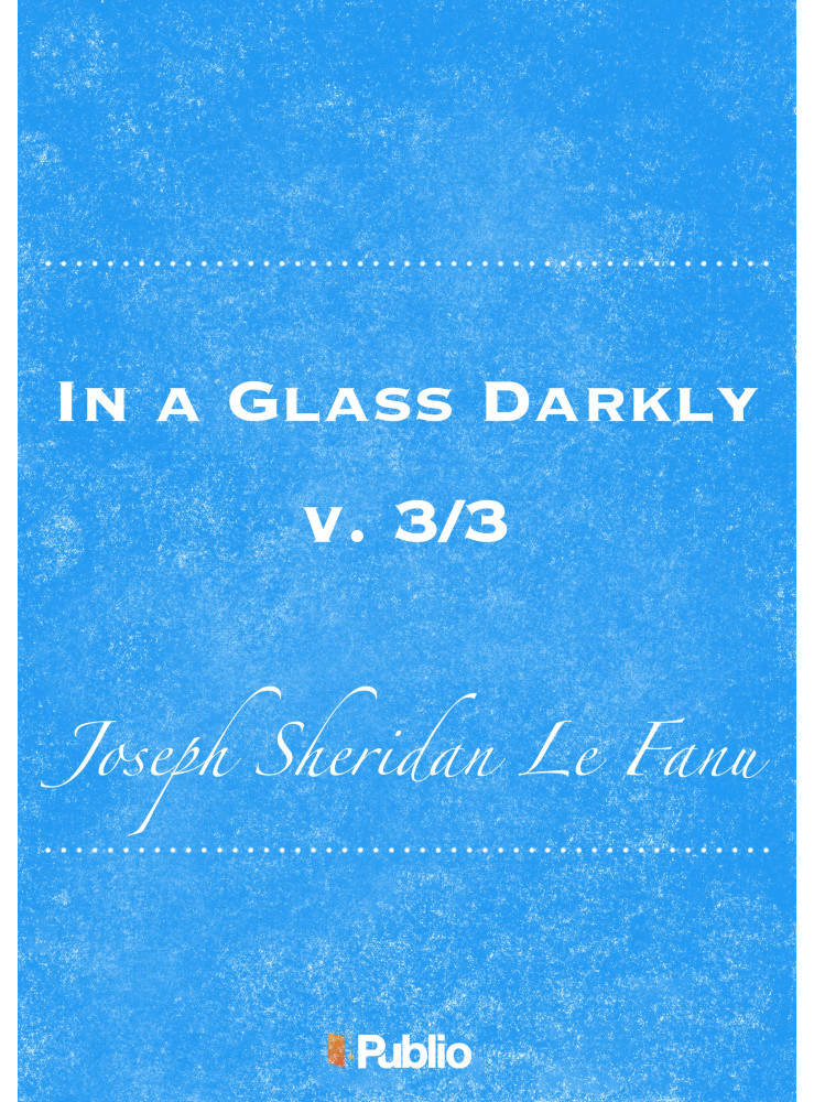 In a Glass Darkly, v. 3/3 (ekönyv)