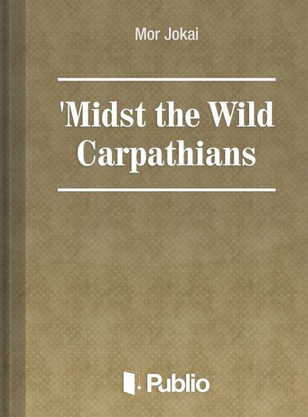 MIDST THE WILD CARPATHIANS (ekönyv)
