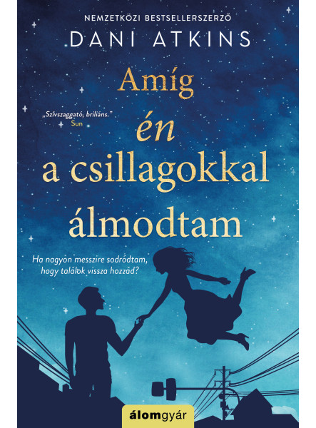 Amíg én a csillagokkal álmodtam Amíg én a csillagokkal álmodtam