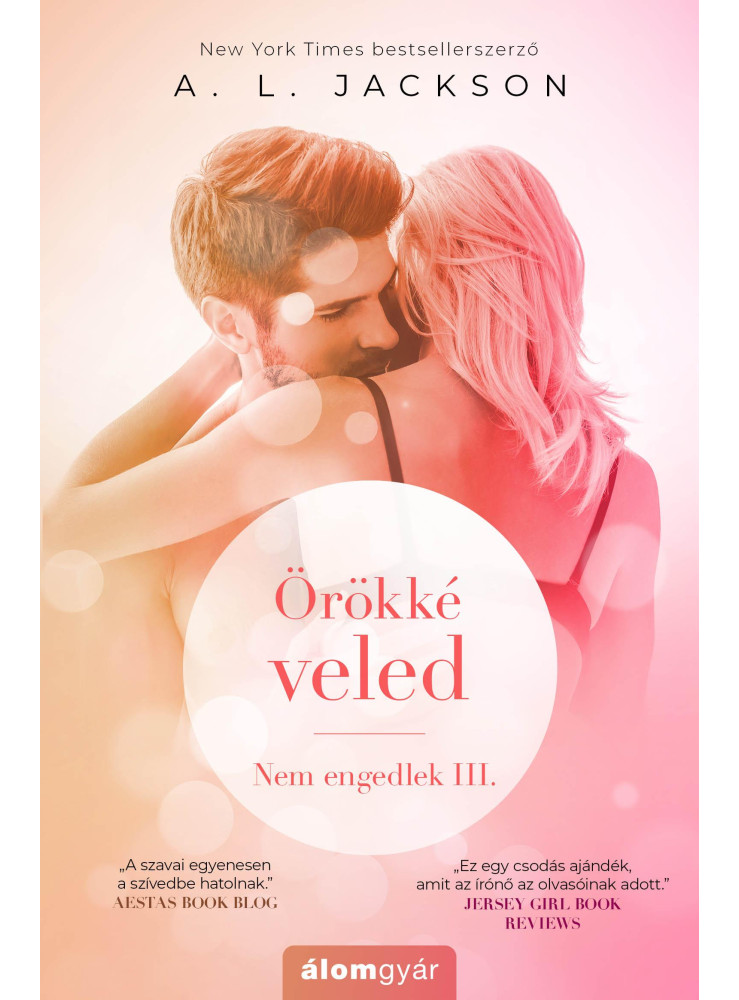 ÖRÖKKÉ VELED - NEM ENGEDLEK 3. ÖRÖKKÉ VELED - NEM ENGEDLEK 3.