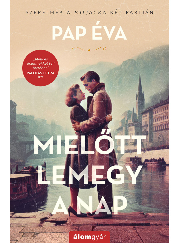 MIELŐTT LEMEGY A NAP (BŐVÍTETT ÚJRAKIADÁS) MIELŐTT LEMEGY A NAP (BŐVÍTETT ÚJRAKIADÁS)