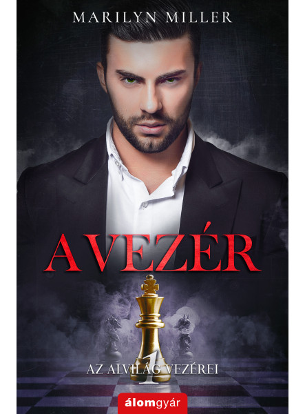 A VEZÉR - AZ ALVILÁG VEZÉREI 1. A VEZÉR - AZ ALVILÁG VEZÉREI 1.