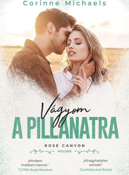 VÁGYOM A PILLANATRA (ROSE CANYON - HOLDEN)