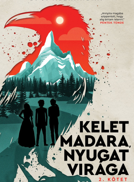 KELET MADARA, NYUGAT VIRÁGA  - 2. KÖTET .