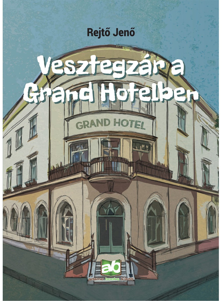 Vesztegzár a Grand Hotelben (ekönyv) Vesztegzár a Grand Hotelben (ekönyv)