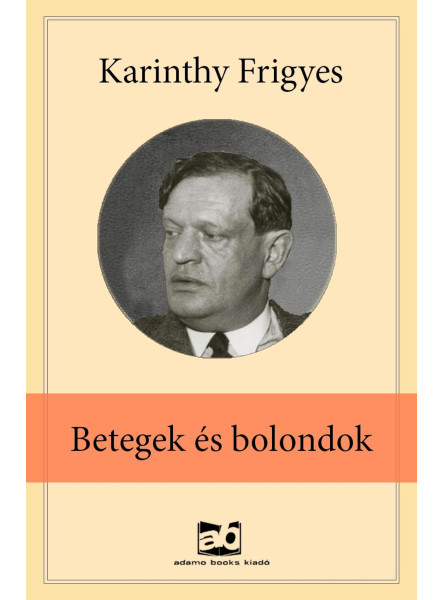 Betegek és bolondok Betegek és bolondok