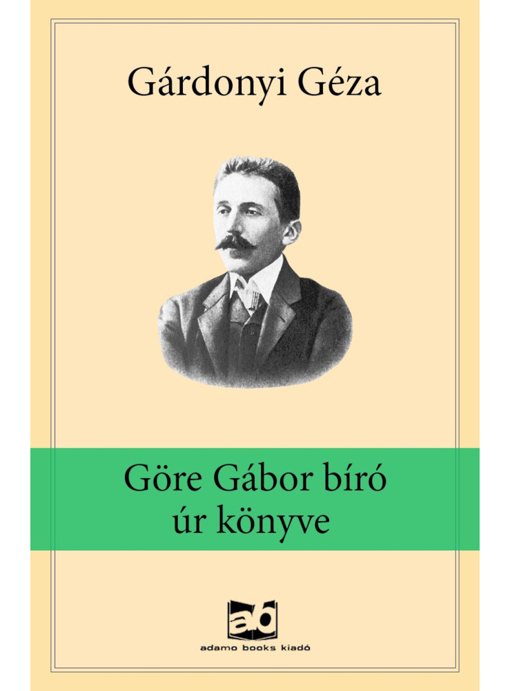 Göre Gábor bíró úr könyve (ekönyv) Göre Gábor bíró úr könyve (ekönyv)
