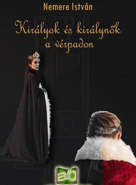 Királyok ​és királynők a vérpadon  (ekönyv)