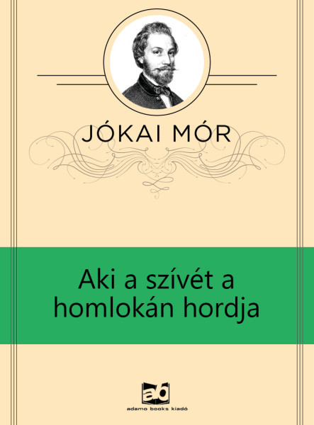 Aki a szívét a homlokán hordja (ekönyv)