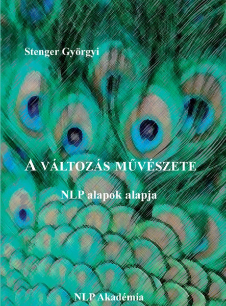 A változás művészete - NLP alapok alapja (ekönyv)