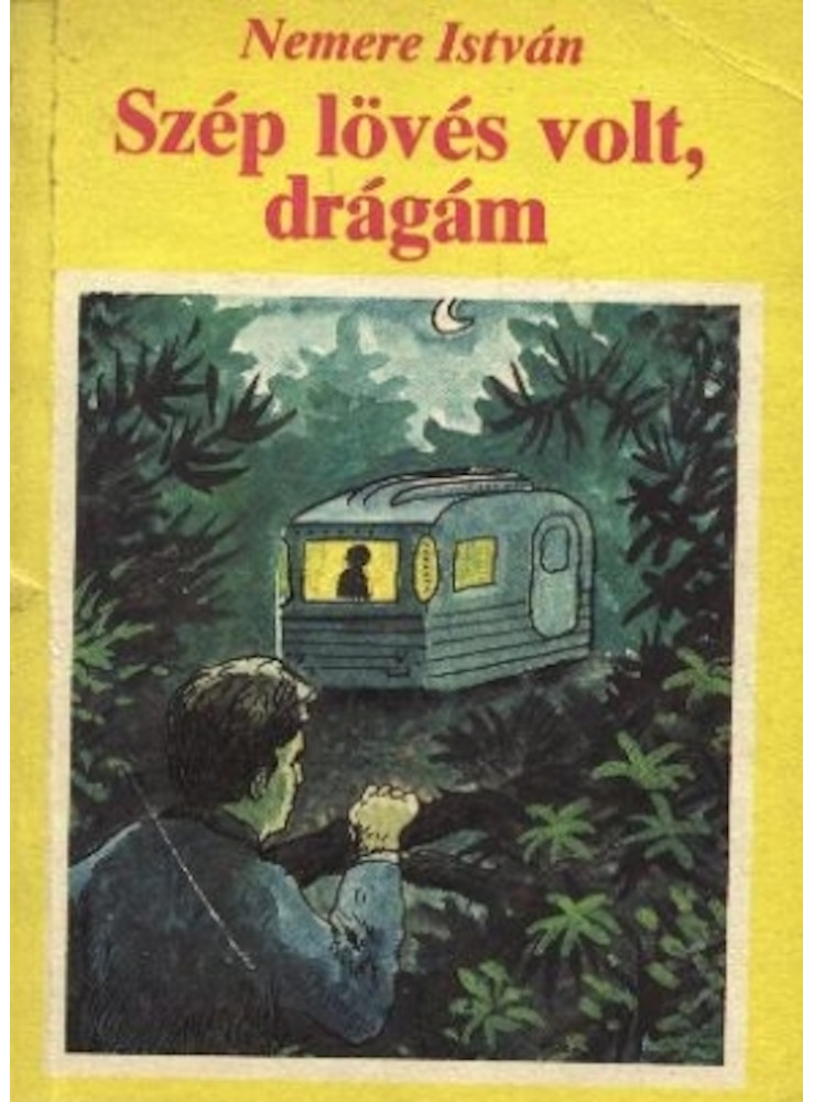 Szép lövés volt, drágám! (ekönyv) Szép lövés volt, drágám! (ekönyv)