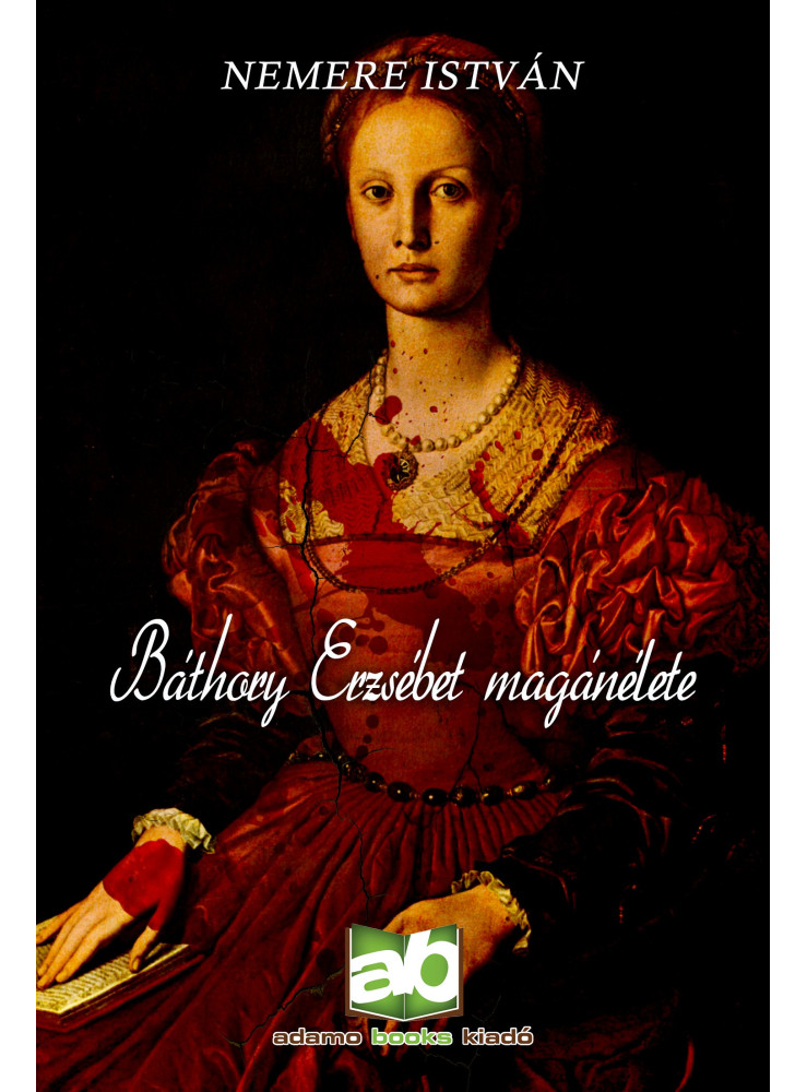Báthory Erzsébet magánélete (ekönyv) Báthory Erzsébet magánélete (ekönyv)