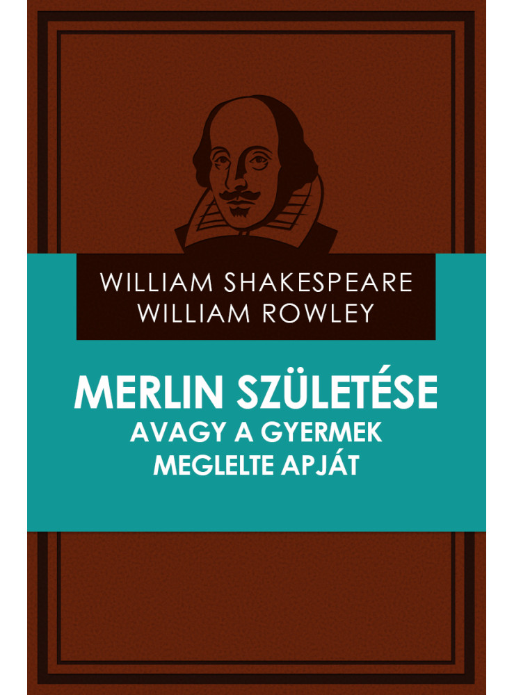 Merlin születése avagy a gyermek meglelte apját (ekönyv)