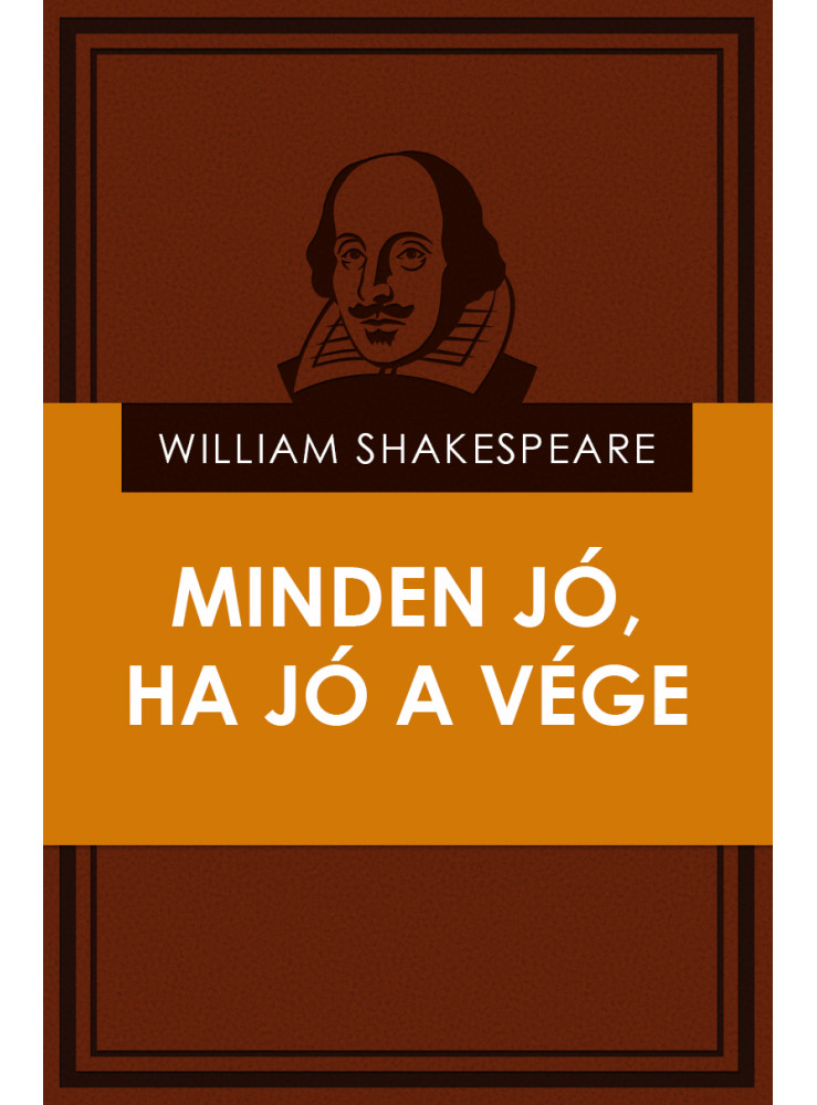 Minden jó, ha jó a vége (ekönyv) Minden jó, ha jó a vége (ekönyv)
