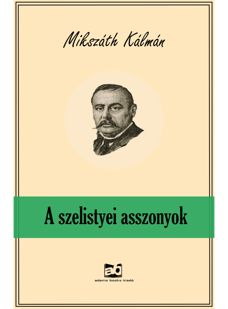 A szelistyei asszonyok (ekönyv) A szelistyei asszonyok (ekönyv)