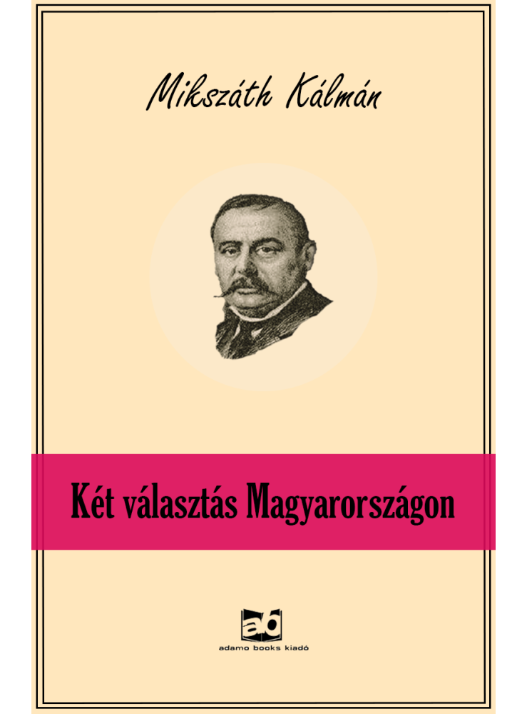 Két választás Magyarországon (ekönyv) Két választás Magyarországon (ekönyv)